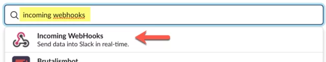 Slack, search for incoming webhooks app Slack, search for incoming webhooks app